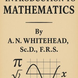 An Introduction To Mathematics By A. N. Whitehead (Paperback)
