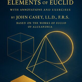 The First Six Books of the Elements of Euclid (Paperback)